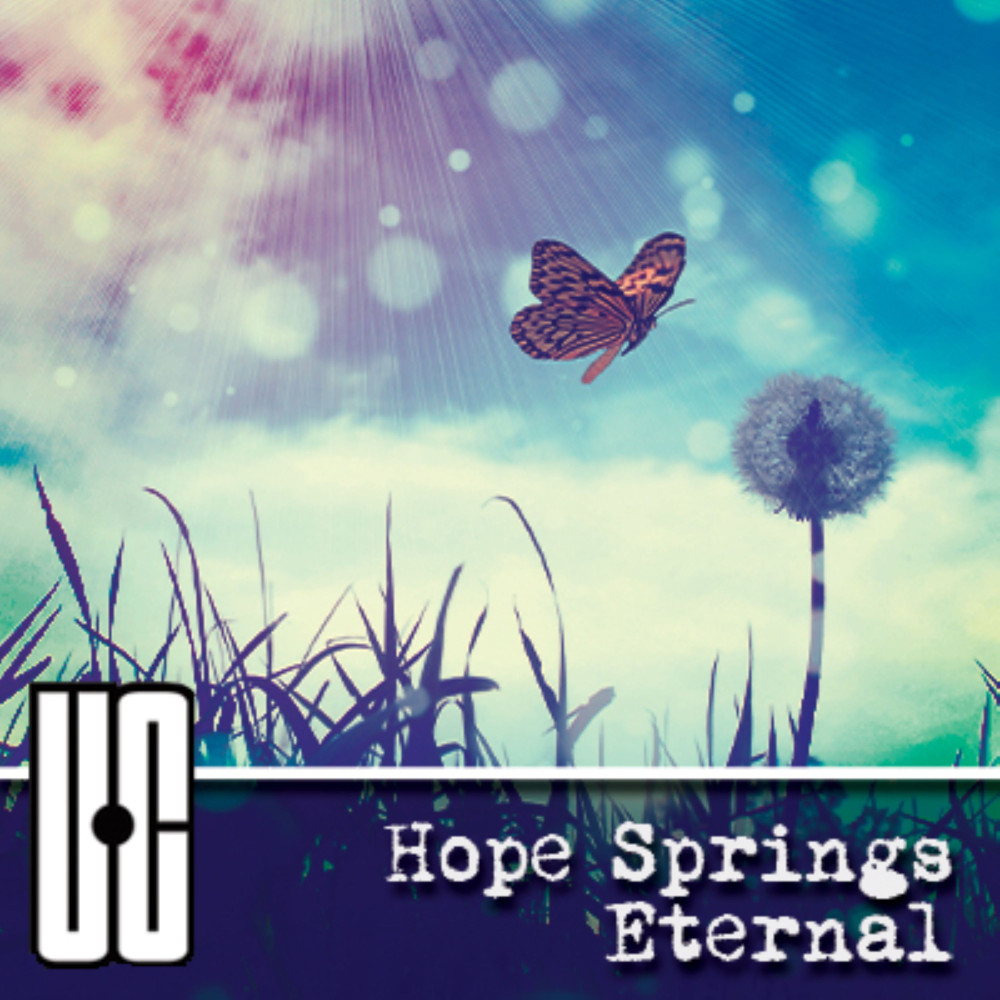 HOPE SPRINGS ETERNAL
